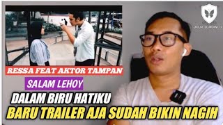 trailer‼️ dalam biru hatiku ressa feat aktor tampan‼️keren abis❕️bikin nagih