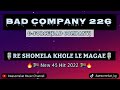 BAD COMPANY 226_ RE SHOMELA KHOLE LE MAGAE (NEW 45 HIT) x G-FORCE