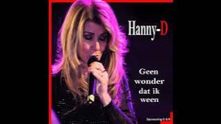 Hanny-D Geen wonder dat ik ween