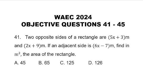 WAEC 2024 Mathematics Objective Questions 41-45