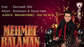 Mehmet Balaban Sarmaşık Gibi 2000 Özel Parça