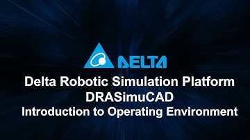 Delta Robotic Simulation Platform DRASimuCAD(2) - Introduction to Operating Environment