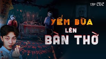 TẬP 262: YỂM BÙA TRÊN BÀN THỜ || CHUYỆN TÂM LINH BÙA NGẢI CÓ THẬT || NGUYỄN NGUYỄN