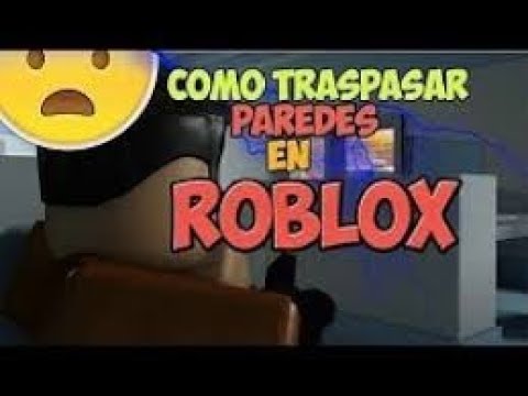 Hacks De Roblox Jailbreak Atravesar Paredes