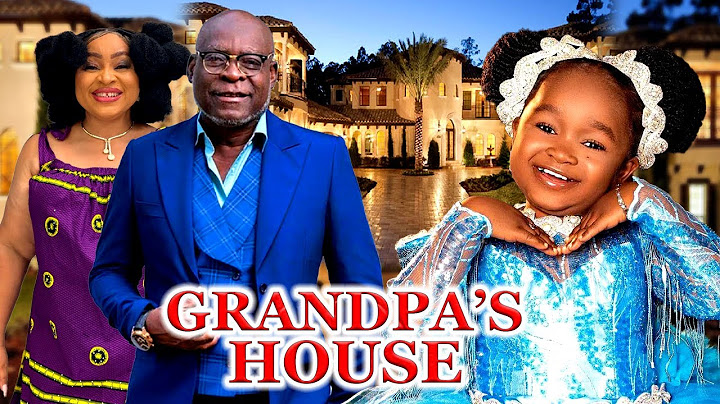 GRANDPA'S HOUSE (FULL MOVIE) Chioma Nwosu, Ebube Obi, Kofi Adjorlolo 2024 Nollywood Movie