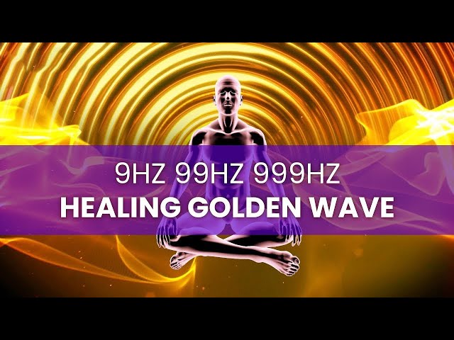 9Hz 99Hz 999Hz Infinite Healing Golden WaveㅣVibration of 5 Dimension FrequencyㅣHealing Angelic Music class=