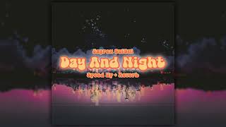 Jayrex SuiSui - Day And Night | Speed Up+Reverb