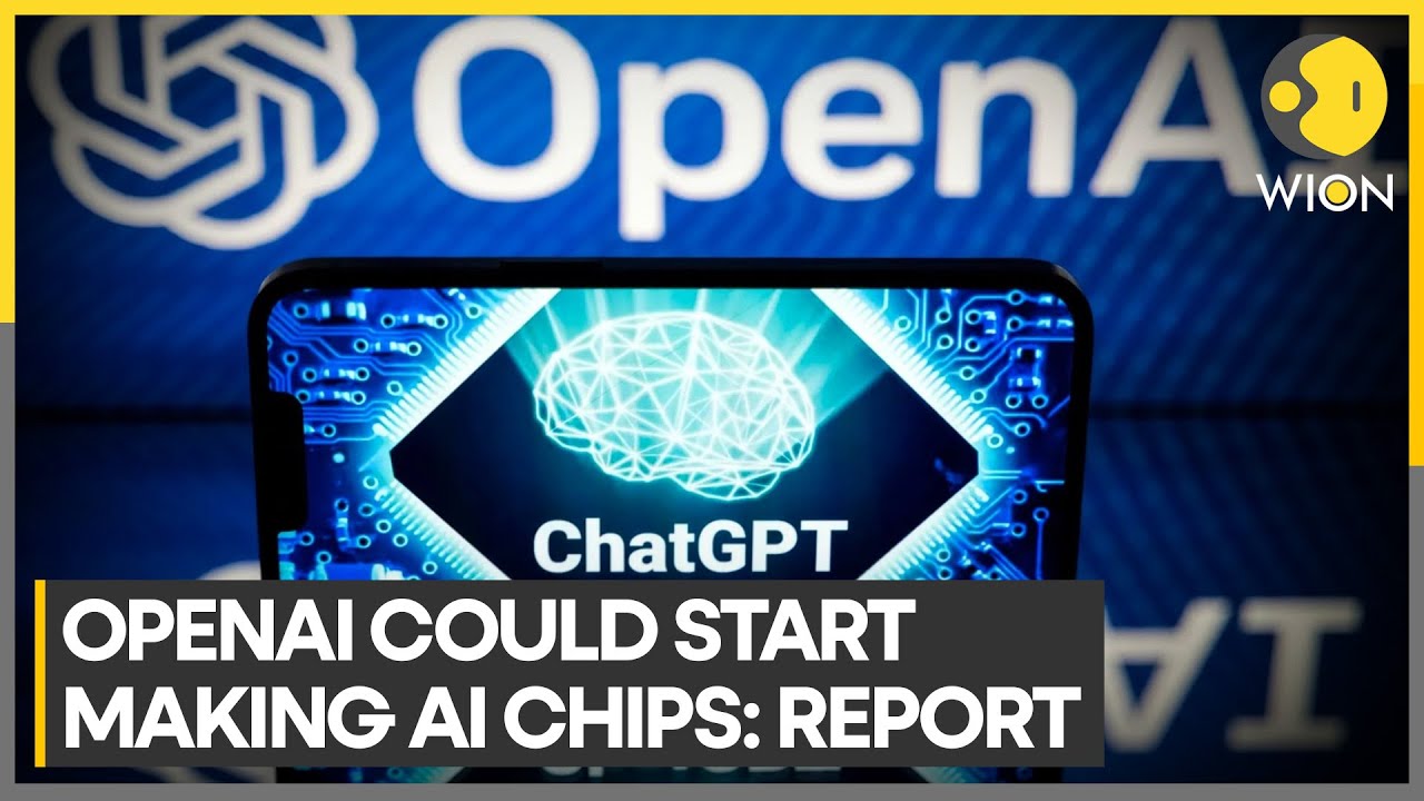 OpenAI said to be considering developing its own AI chips | Latest News | WION