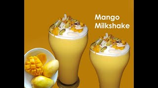 गर्मियों में बनाये कूल कूल मैंगो मिल्क शेक | Mango Milkshake | Thick & Tasty Mango Milkshake