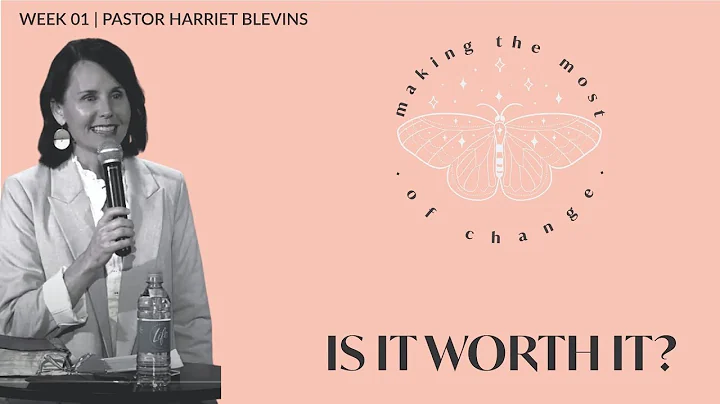 Pastor Harriet Blevins  |  Is It Worth It?