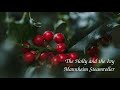 Mannheim Steamroller - The Holly and the Ivy