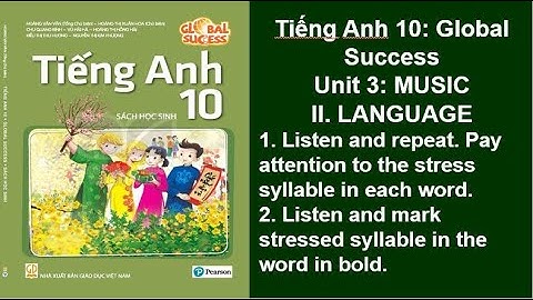 Bài nghe tiếng Anh 10 Global Success Unit 3 Music II Language.