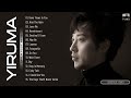 Y.I.R.U.M.A Best Songs ~ Y.I.R.U.M.A Greatest Hits full Album ~ Best Piano Music Collection 2021