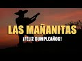 Las Mañanitas ♫ 2024 ♫ ¡Feliz Cumpleaños! Mariachis de México - Canción Tradicional Mexicana