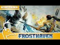 Frosthaven Review - Before You Back - (Quackalope Games)