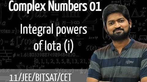 Complex Numbers 01 | Integral powers of iota (i) | Imaginary number | JEE/BITSAT/CET/ Class 11