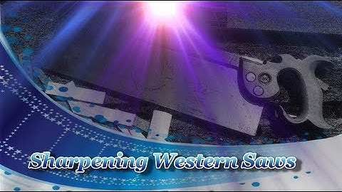 Sharpening Western Saws