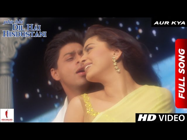 Aur Kya | Phir Bhi Dil Hai Hindustani | Full Song | Shah Rukh Khan | Juhi Chawla class=