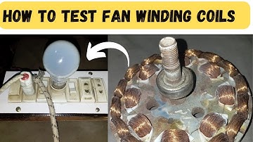 How to test a Ceiling Fan Winding using by Series Test Lamp/ Ceiling fan winding coils testing