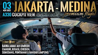 Penerbangan UMROH Jakarta Arab Saudi Lion Air PREMIUM A330 Cockpit View 03 Nov 2022