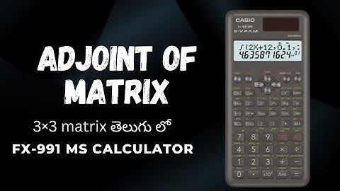 adjoint of matrix by using fx-991 ms calculator || 3×3 adjoint matrix in casio fx-991 ms calculator