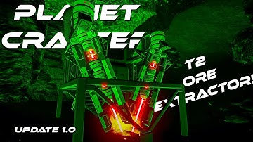 Is the Tier 2 ORE EXTRACTOR Worth it?! / PLANET CRAFTER / 1.0 / E11S1