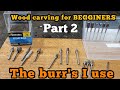 Wood carving for begginers, all diffrent types of carving burs, part 2