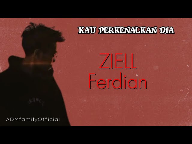 KAU PERKENALKAN DIA - Ziell Ferdian || Lyrik Musik class=