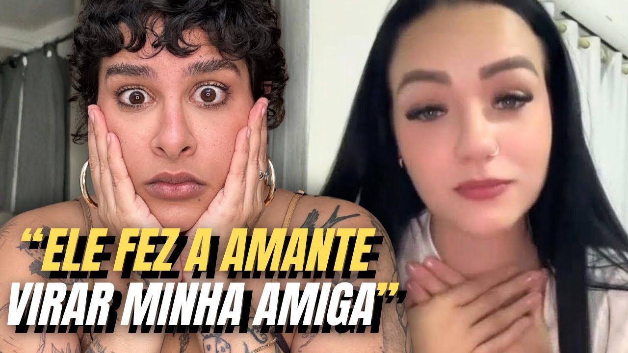 MINHA MELHOR AMIGA ERA AMANTE DO MEU MARIDO