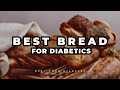 This Is The Best Bread For Diabetics