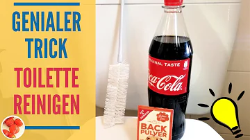 Kann man mit Coca Cola die Toilette reinigen?