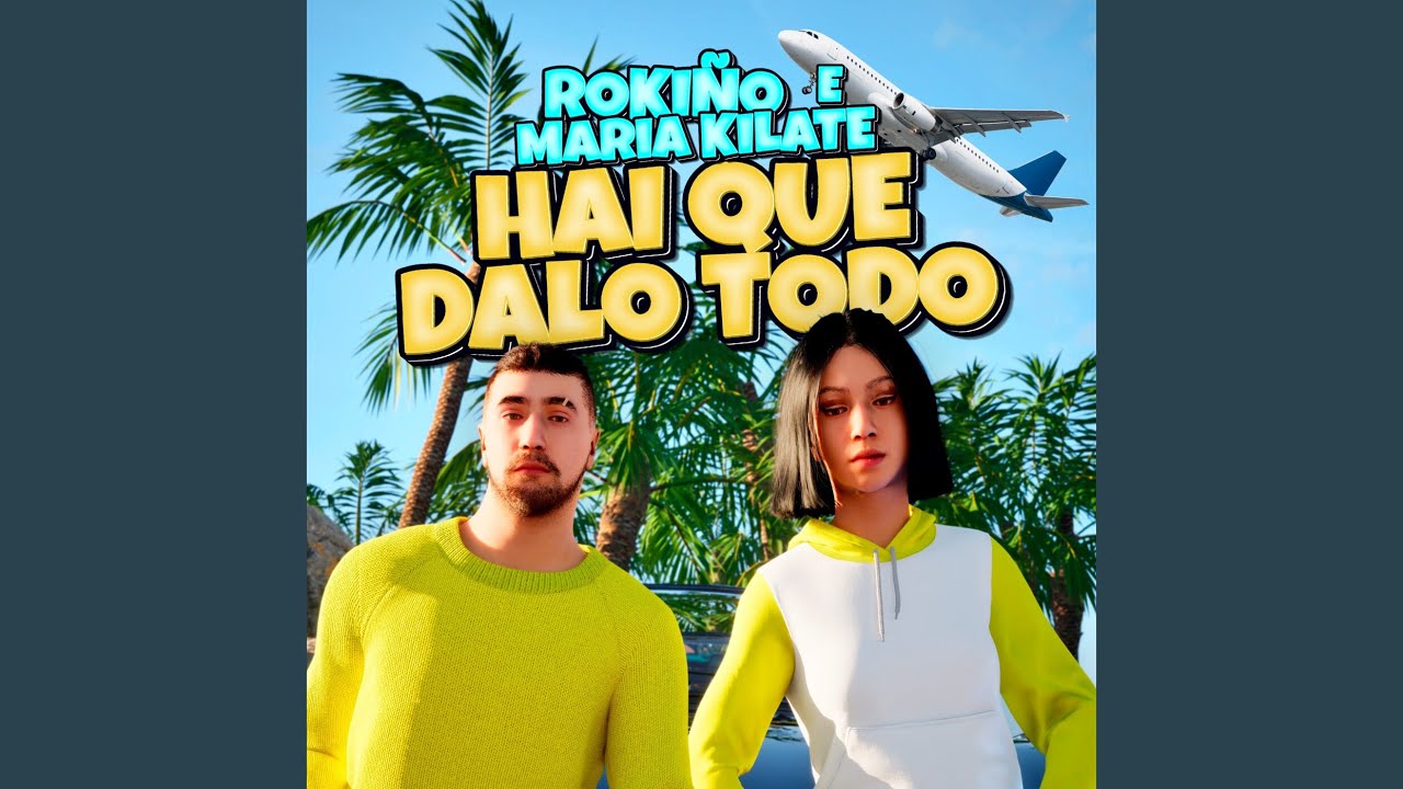 Regardez Hai Que Dalo Todo sur YouTube Regardez Hai Que Dalo Todo sur YouTube