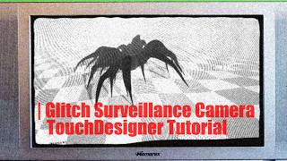 Glitch Surveillance Camera Effect | TouchDesigner Tutorial | Project File screenshot 5