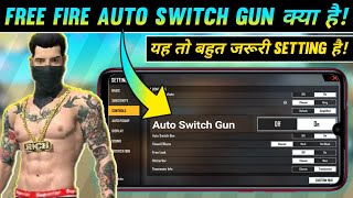 What is work of free fire auto switch gun setting | Free fire auto switch gun settings 2021 screenshot 5