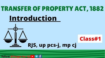 Transfer of Property act,1882 | class#1 | Introduction | UP PCS-J, BIHAR CJ, APO, MP CJ, RJS, DJS