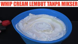 Membuat Whipped Cream Tanpa Mikser