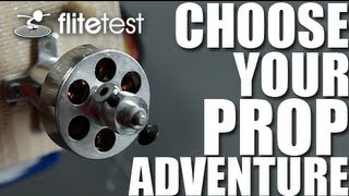 Flite Test - Choose Your Prop - PROJECT