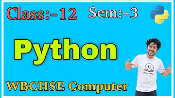 West Bengal Board Class 12 Computer Science and Computer Application | Python Programming | Sem:- 3
