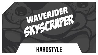 Waverider - Skyscraper (Original Mix) [Scantraxx Recordz]