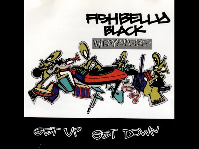 Fishbelly Black with Roy Ayers - Get Up, Get Down (Chocolate City Mix)