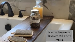 Master Bathroom Renovation update part 2