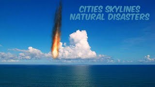 Meteor strikes Ocean in Cities Skylines