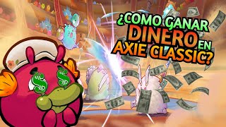 ✅8 MANERAS DE 🤑GANAR DINERO🤑 EN AXIE CLASSIC