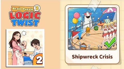 Brain Puzzle 2: Logic Twist Level 21 | shipwreck crisis Gameplay