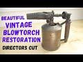 Vintage Blow Torch Restoration (Directors cut with extra bonus clips and music)