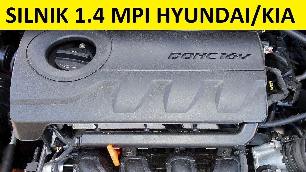 Silnik 1.4 Mpi Cvvt Hyundai/Kia Opinie, Zalety, Wady, Usterki, Spalanie, Rozrząd, Olej, Forum? - Youtube