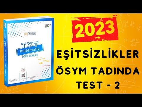 2023 | 345 TYT MATEMATİK SORU BANKASI ÇÖZÜMLERİ | EŞİTSİZLİKLER ÖSYM TADINDA TEST 2