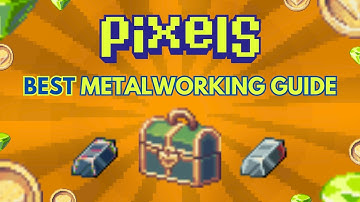 PIXELS | BEST WAY TO LEVEL UP METALWORKING | CHAPTER 2