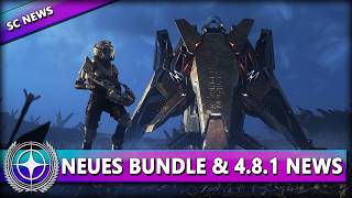 NEUES BUNDLE, NEWS DER WOCHE & 4.8.1 UPDATE ⭐ STAR CITIZEN NEWS [Alpha 4.8.1] Deutsch/German