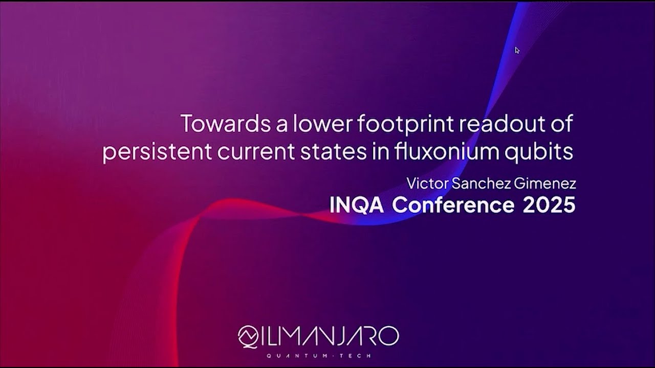 INQA Conference 2025: Victor Sanchez Gimenez - Qilimanjaro Quantum Tech